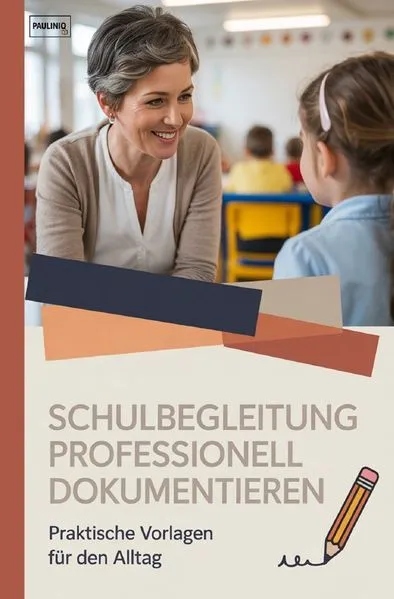 Schulbegleitung professionell dokumentieren