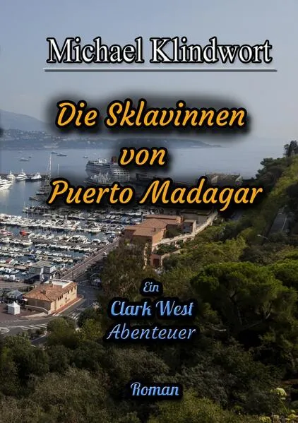 Clark West Die Sklavinnen von Puerto Madagar