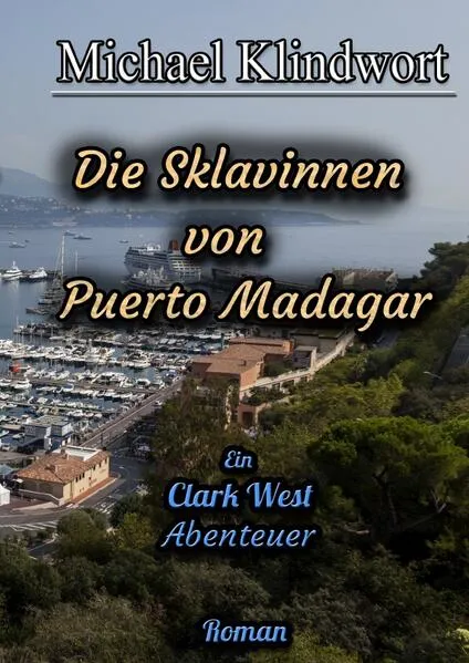Clark West Die Sklavinnen von Puerto Madagar