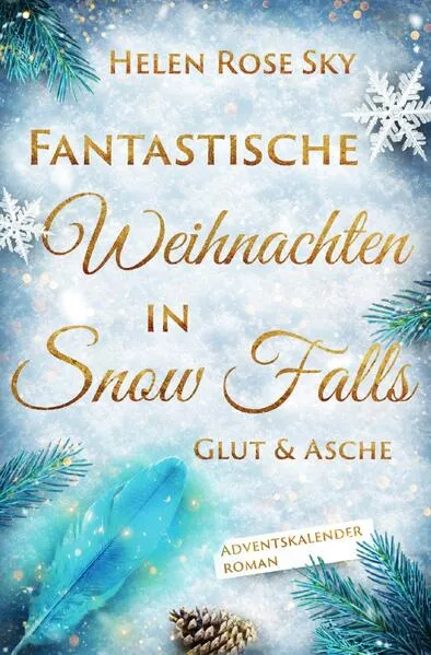 Cover: Fantastische Weihnachten in Snow Falls: Glut &amp; Asche