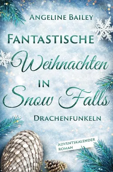 Cover: Fantastische Weihnachten in Snow Falls: Drachenfunkeln