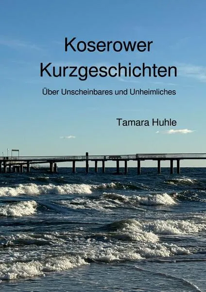 Cover: Kurzgeschichten / Koserower Kurzgeschichten
