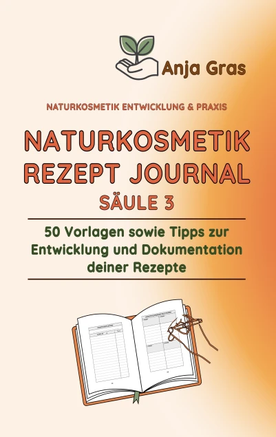 Naturkosmetik Entwicklung & Praxis / Naturkosmetik Rezept Journal
