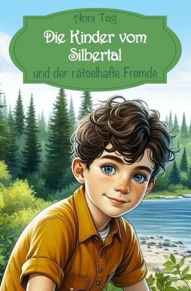 Die Kinder vom Silbertal / Die Kinder vom Silbertal und der rätselhafte Fremde
