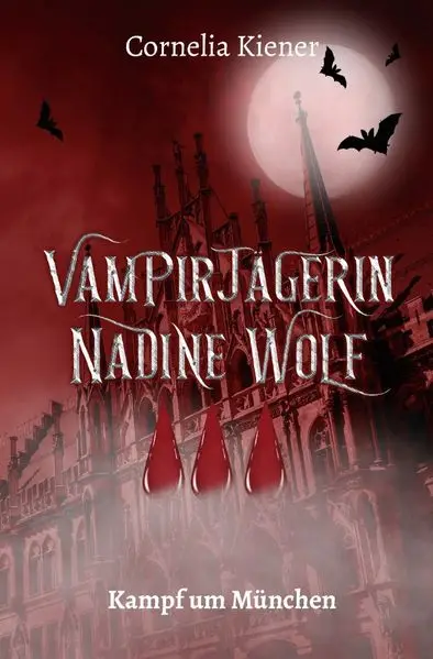 Vampirjägerin Nadine Wolf / Vampirjägerin Nadine Wolf - Kampf um München