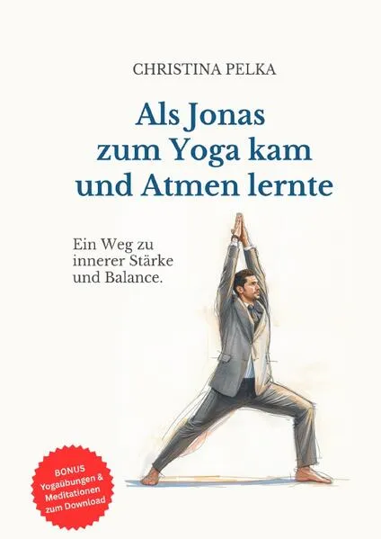 Als Jonas zum Yoga kam und Atmen lernte