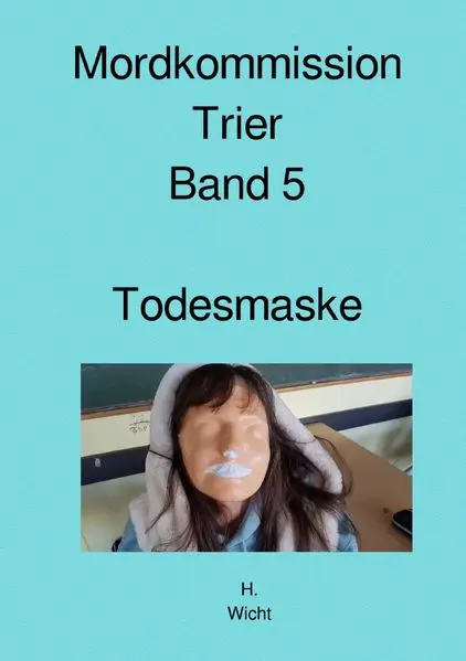 Mordkommission Trier Neuauflage / Mordkommission Trier Band 5 Todesmaske