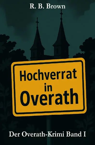 Cover: Hochverrat in Overath