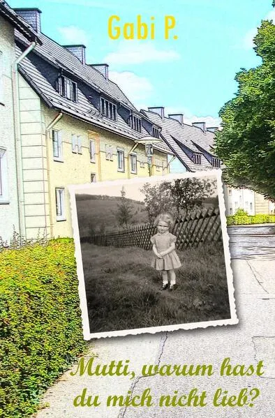 Cover: Mutti, warum hast du mich nicht lieb?