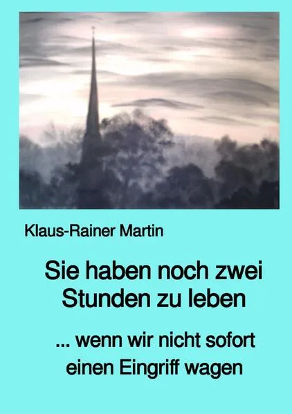 Sie haben noch zwei Stunden zu leben
