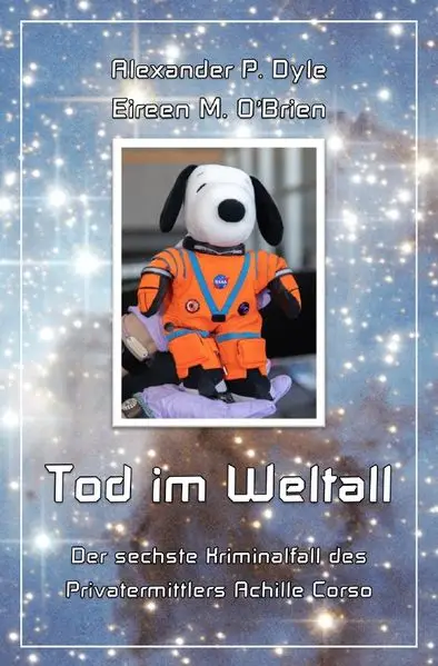 Cover: Ein Kriminalfall des Privatermittlers Achille Corso / Tod im Weltall