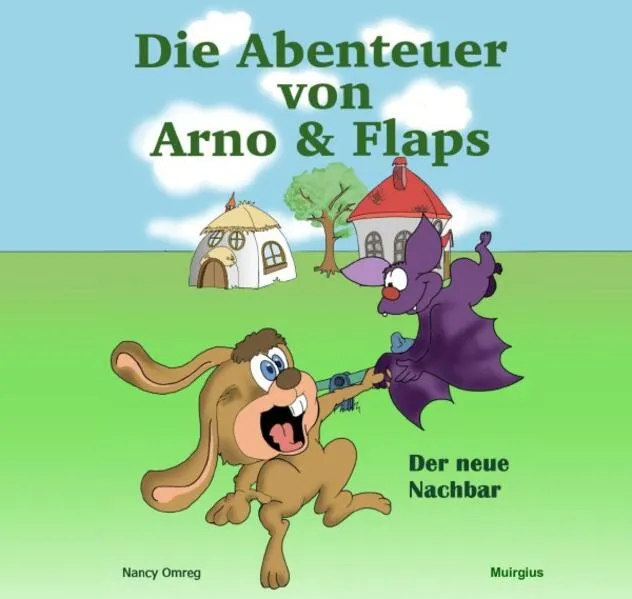 Cover: Die Abenteuer von Arno und Flaps / Die Abenteuer von Arno und Flaps - Der neue Nachbar