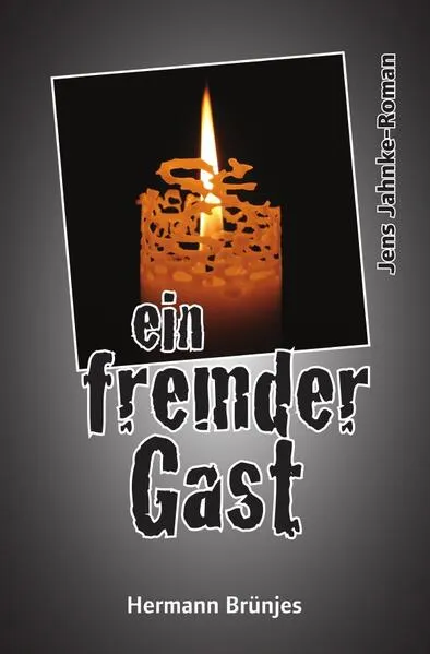 Jens Jahnke-Krimi / ein fremder Gast