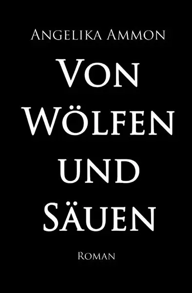 Cover: Von Wölfen und Säuen