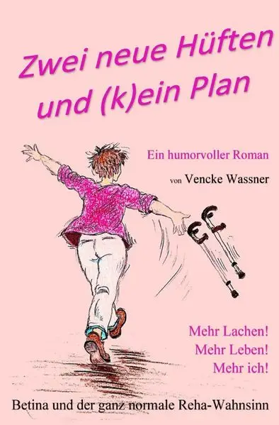 Cover: Zwei neue Hüften und (k)ein Plan
