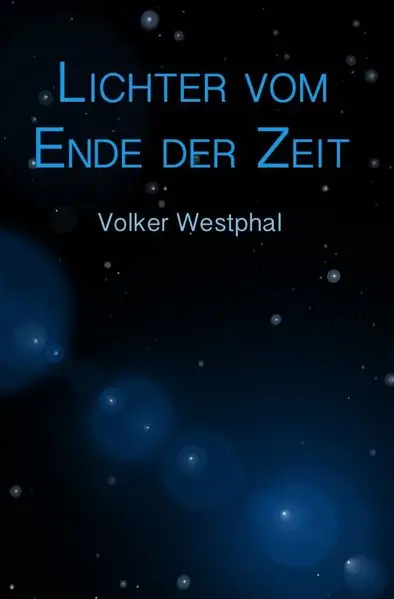 Cover: Lichter vom Ende der Zeit
