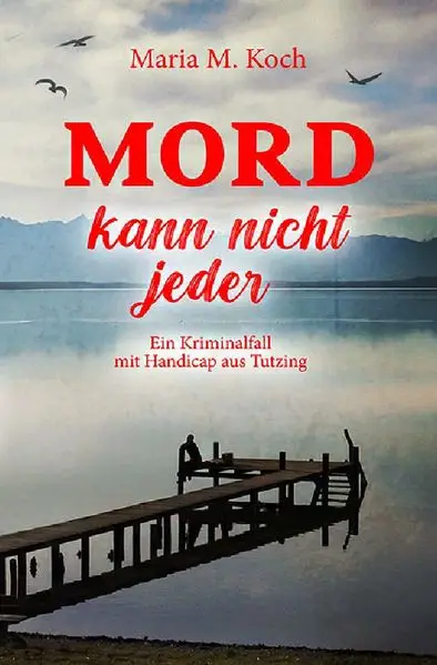 Cover: Bennis Weg zur Inklusion / Mord kann nicht jeder. Ein Kriminalfall mit Handicap aus Tutzing