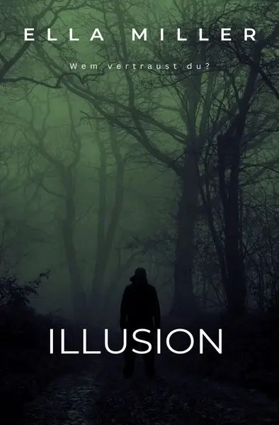 Cover: Illusion - Wem vertraust du?