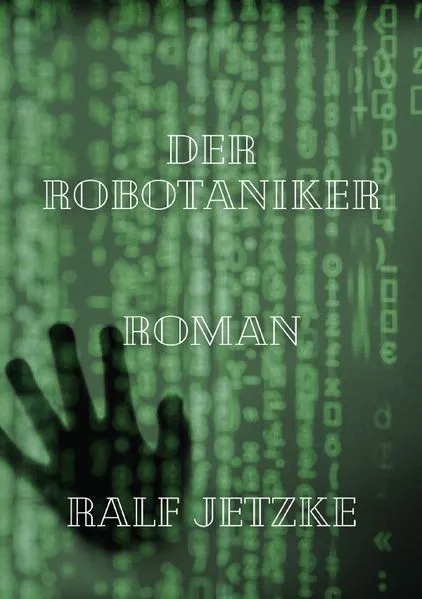 Cover: Der Robotaniker