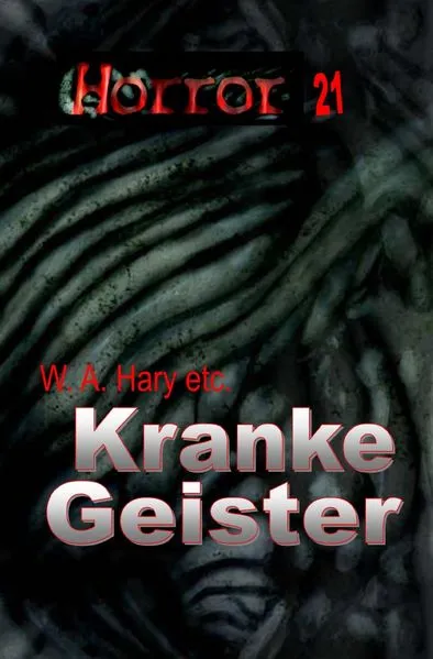 Cover: HORROR Buchausgabe / HORROR 021 Buchausgabe: Kranke Geister