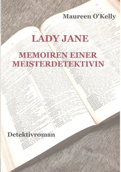 Lady Jane MEMOIREN EINER MEISTERDETEKTIVIN