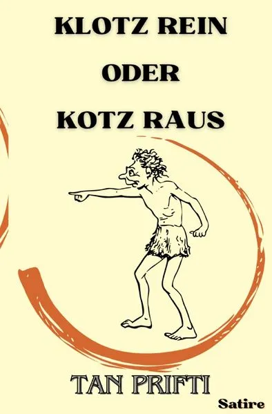 Cover: Klotz rein oder Kotz raus