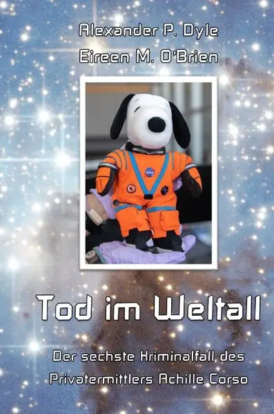 Cover: Ein Kriminalfall des Privatermittlers Achille Corso / Tod im Weltall
