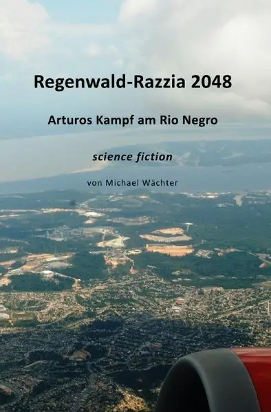 Cover: Die Raumsiedler von Puntirjan / Regenwald-Razzia 2048 - Arturos Kampf am Rio Negro