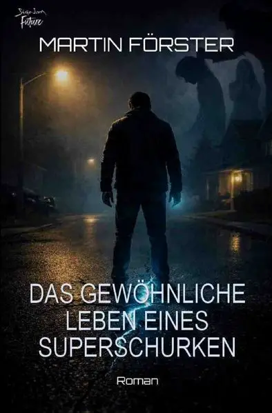 Cover: Das gewöhnliche Leben eines Superschurken
