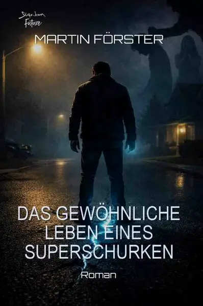 Das gewöhnliche Leben eines Superschurken