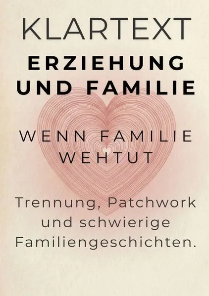 Cover: KLARTEXT Erziehung und Familie / Wenn Familie wehtut