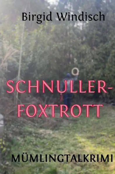Mümlingtal-Krimi / Schnullerfoxtrott