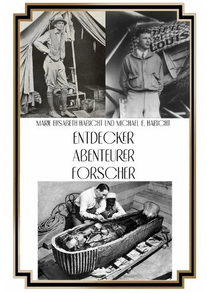 Cover: Entdecker, Abenteurer, Forscher
