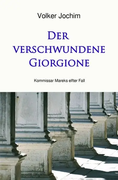 Cover: Kommissar Marek Reihe / Der verschwundene Giorgione