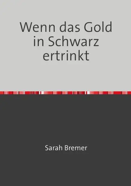 Wenn das Gold in Schwarz ertrinkt