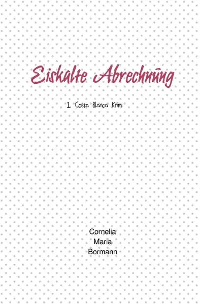 Cover: Costa Blanca Krimis / Eiskalte Abrechnung