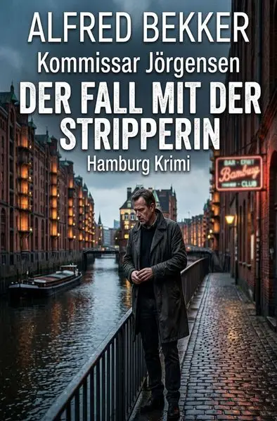 Kommissar Jörgensen - Der Fall mit der Stripperin: Hamburg Krimi