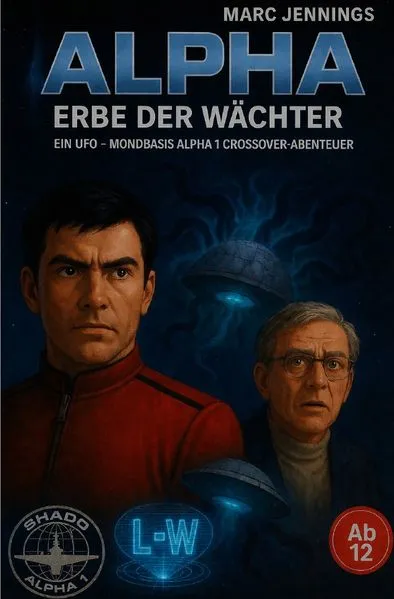 Cover: ALPHA - Erbe der Wächter
