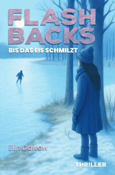 Cover: Flashbacks – Bis das Eis schmilzt