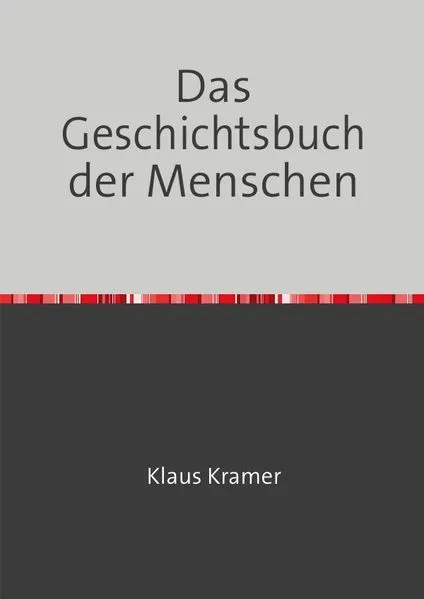 Cover: Das Geschichtsbuch der Menschen