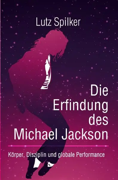 Cover: Die Erfindung des Michael Jackson
