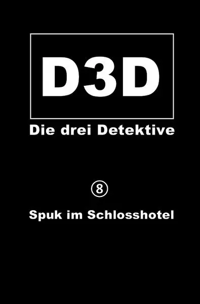 Cover: D3D - Die drei Detektive / Spuk im Schlosshotel
