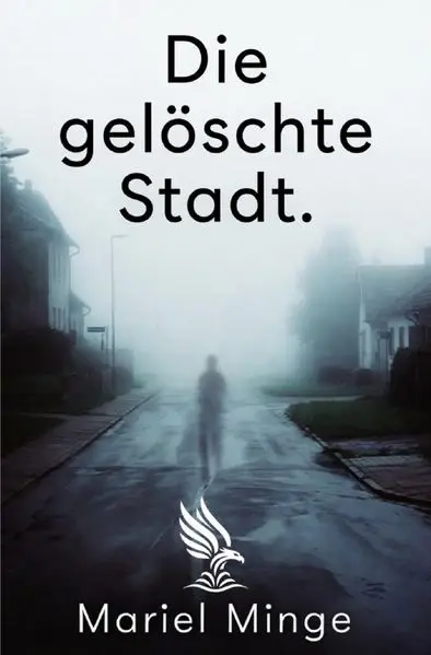 Cover: Die gelöschte Stadt.
