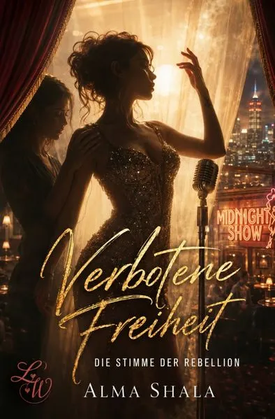 Cover: Verbotene Freiheit - Die Stimme der Rebellion - Ein Roman über Liebe, Freiheit und den Preis der Selbstbestimmung