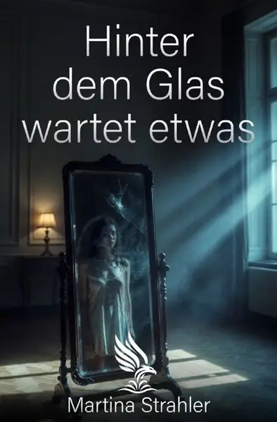 Cover: Hinter dem Glas wartet etwas