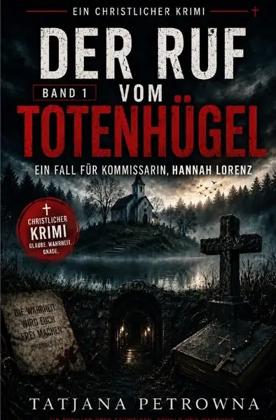 Cover: Ein Fall für Kommissarin Hannah Lorenz / Der Ruf vom Totenhügel