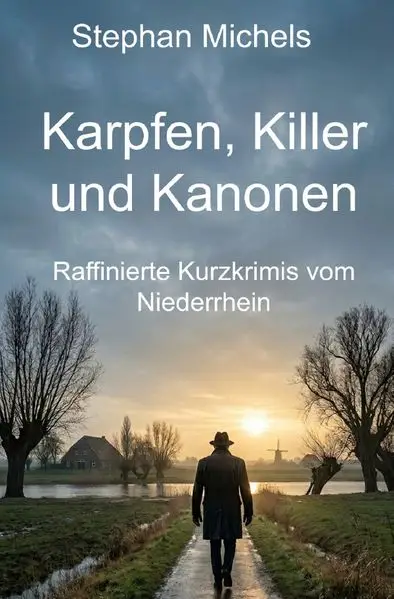 Cover: Short Stories: Crime and more ... / Karpfen, Killer und Kanonen