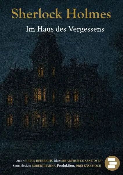 Cover: Drei Käse Hoch Live-Hörspiele / Sherlock Holmes im Haus des Vergessens