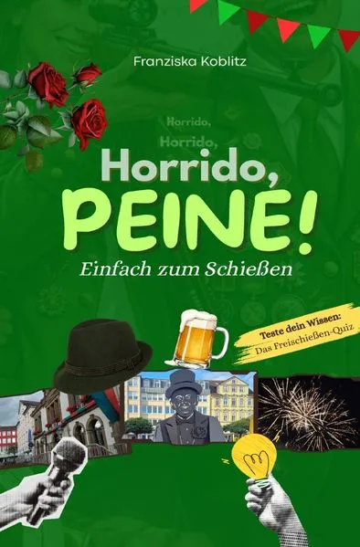 Horrido, Peine! Einfach zum Schießen
