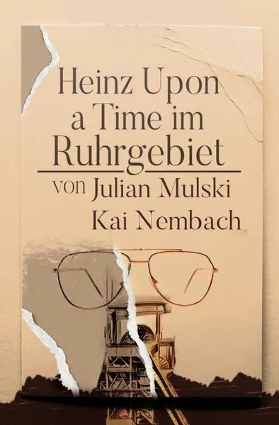 Cover: Heinz Upon a Time im Ruhrgebiet